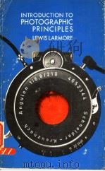 INTRODUCTION TO PHOTOGRAPHIC PRINCIPLES LEWIS LARMORE     PDF电子版封面     