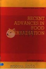 RECENT ADVANCES IN FOOD IRRADIATION     PDF电子版封面  0444804994   