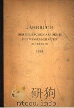 JAHRBUCH DER DEUTSCHEN AKADEMIE DER WISSENSCHAFTEN ZU BERLIN 1964     PDF电子版封面     