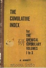 THE CUMULATIVE INDEX FOR THE CHEMICAL FORMULARY VOLUMES ITOX     PDF电子版封面    H·BENNETT 
