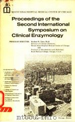 PROCEEDINGS OF THE SECOND INTERNATIONAL SYMPOSIUM ON CLINICAL ENZYMOLOGY     PDF电子版封面    NORBERT W.TIETZ AND ALBERT WEI 