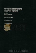 APPROXIMATE REASONING IN EXPERT SYSTEMS     PDF电子版封面  0444878084   