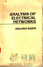 ANALYSIS OF ELECTRICAL NETWORKS     PDF电子版封面    SHLOMO KARNI 