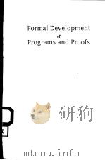 FORMAL DEVELPMENT OF PROGRAMS AND PROOFS     PDF电子版封面  0201172372  EDSGER W.DUKSTRA 