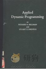 APPLIED DYNAMIC PROGRAMMING     PDF电子版封面    RICHARD E.BELLMAN AND STUART E 