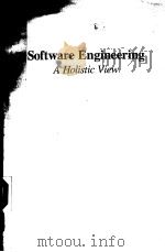 SOFTWARE ENGINEERING A HOLISTIC VIEW     PDF电子版封面  019507159X  BRUCE I.BLUM 
