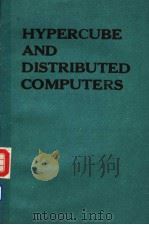 HYPERCUBE AND DISTRIBUTED COMPUTERS     PDF电子版封面  0444880860  F.ANDRE  J.P.VERJUS 