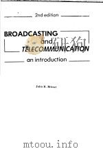 BROADCASTING AND TELECOMMUNICATION AN INTRODUCTION  2ND EDITION     PDF电子版封面  013083551X  JOHN R.BITTNER 