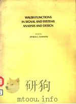 WALSH FUNCTIONS IN SIGNAL AND SYSTEMS ANALYSIS AND DESIGN     PDF电子版封面  0442282982  SPYROS G.TZAFESTAS 