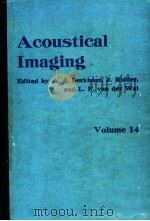 ACOUSTICAL IMAGING  VOLUME 14     PDF电子版封面  0306420945  A.J.BERKHOUT AND J.RIDDER  L.F 
