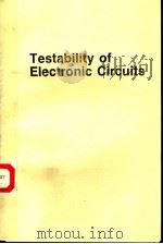 TESTABILITY OF ELECTRONIC CIRCUITS  MANFRED WEYERER AND GERALD GOLDEMUND     PDF电子版封面     