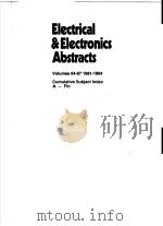 ELECTRICAL & ELECTRONICS ABSTRACTS  VOLUMES 84-87 1981-1984 CUMULATIVE SUBJECT INDEX A-FLO（ PDF版）