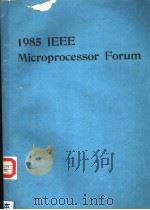 1985 IEEE MICROPROCESSOR FORUM     PDF电子版封面  0818606169   