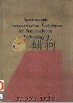 SPECTROSCOPIC CHARACTERIZATION TECHNIQUES FOR SEMICONDUCTOR TECHNOLOGY Ⅱ（ PDF版）