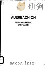 AUERBACH ON ALPHANUMERIC DISPLAYS     PDF电子版封面     