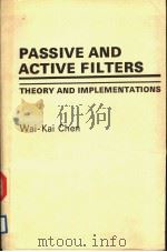 PASSIVE AND ACTIVE FILTERS  THEORY AND IMPLEMENTATIONS     PDF电子版封面    WAI-KAI CHEN 