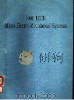 1990 IEEE MICRO ELECTRO MECHANICAL SYSTEMS     PDF电子版封面     