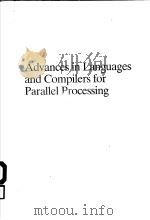 ADVANCES IN LANGUAGES AND COMPILERS FOR PARALLEL PROCESSING     PDF电子版封面  0262640287  ALEXANDRU NICOLAU  DAVID GELER 