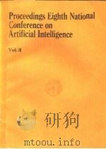 PROCEEDINGS EIGHTH NATIONAL CONRERENCE ON ARTIFICIAL INTELLIGENCE  VOLUME 2     PDF电子版封面  026251057X   