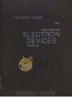 INTERNATIONAL ELECTRON DEVICES MEETING 1984     PDF电子版封面     