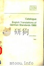 CATALOGUE ENGLISH TRANSLATIONS OF GERMAN STANDARDS 1986 22ND EDITION     PDF电子版封面  3410114904   