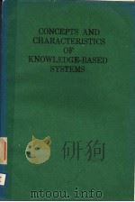 CONCEPTS AND CHARACTERISTICS OF KNOWLEDGE-BASED SYSTEMS     PDF电子版封面  0444883282   