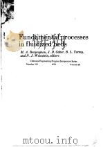 FUNDAMENTAL PROCESSES IN FLUIDIZED BEDS     PDF电子版封面    M.A.BERGOUGNOU  J.D.GABOR  B.L 