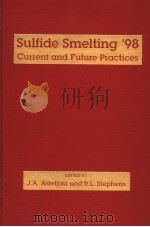 SULFIDE SMELTING 98 CURRENT AND FUTURE PRACTICES（ PDF版）