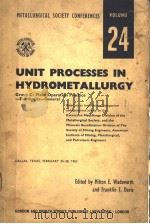 UNIT PROCESSES IN HYDROMETALLURGY     PDF电子版封面     