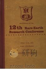 12TH RARE EARTH RESEARCH CONFERENCE VOLUME Ⅱ     PDF电子版封面     