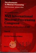 PROCEEDINGS OF THE 16 INTERNATIONAL MINERAL PROCESSING CONGRESS  PART B     PDF电子版封面  0444429743  K.S.ERIC FORSSBERG 