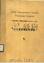 17TH INTERNATIONAL MINERAL PROCESSING CONGRESS PREPRINTS  VOLUME 5：HYDROMETALLURGY     PDF电子版封面     