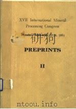 17TH INTERNATIONAL MINERAL PROCESSING CONGRESS PREPRINTS  VOLUME 2：FINE PARTICLES PROCESSING FLOTATI（ PDF版）