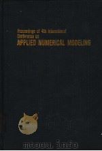PROCEEDINGS OF 4TH INTEMATIONAL CONFERENCE ON APLIED NUMERICAL MODELING     PDF电子版封面     