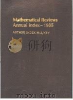 MATHEMATICAL REVIEWS ANNUAL INDEX-1985 AUTHOR INDEX M-Z/KEY     PDF电子版封面     