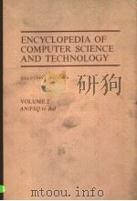 ENCYCLOPEDIA OF COMPUTER SCIENCE AND TECHNOLOGY VOLUME 2     PDF电子版封面  0824722523   