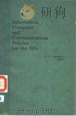 INRORMATION，COMPUTER AND COMMUNICATIONS POLICIES FOR THE 80'S（ PDF版）