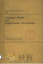 LANGUAGE DESIGN AND PROGRAMMING METHODOLOGY     PDF电子版封面  3540097457  JEFFREY M.TOBIAS 
