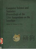 COMPUTER SCIENCE AND STATISTICS:PROCEEDINGS OF THE 13TH SYMPOSIUM ON THE INTERFACE     PDF电子版封面  0387906339  WILLIAM F.EDDY 