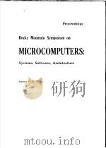 3RD ROCKYMCUNTAIN SYMPOSIUM ON MICROCOMPUTERS：SYSTEMS，SOFTWARE ARCHITECTURE     PDF电子版封面     