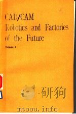 CAD/CAM ROBOTICS AND FACTORIES OF THE FUTURE  VOLUME 1（ PDF版）