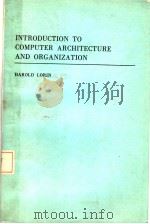 INTRODUCTION TO COMPUTER ARCHITECTURE AND ORGANIZATION     PDF电子版封面    HAROLD LORIN 