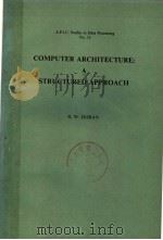 COMPUTER ARCHITECTURE:A STRUCTURED APPROACH     PDF电子版封面  0122208501  R.W.DORAN 