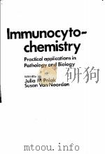 IMMUNOCYTOCHEMISTRY PRACTICAL APPLICATIONS IN PATHOLOGY AND BIOLOGY（ PDF版）