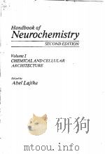HANDBOOK OF NEUROCHEMISTRY  SECOND EDITION  VOLUME 1 CHEMICAL AND CELLULAR ARCHITECTURE     PDF电子版封面  0306408619  ABEL LAJTHA 