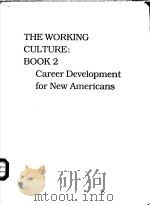 THE WORKING CULTURE:BOOK2 CAREER DEVELOPMENT FOR NEW AMERICANS     PDF电子版封面     