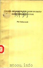 CLASSICAL AND QUANTUM FIELD THEORY OF EXACTLY SOLUBLE NONLINEAR SYSTEMS     PDF电子版封面  9971966557   