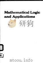 LECTURE NOTES IN MATHEMATICS 1388 MATHEMATICAL LOGIC AND APPLICATIONS（ PDF版）