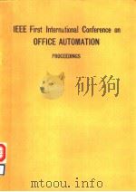 IEEE FIRST INTERNATIONAL CONFERENCE ON OFFICE AUTOMATION     PDF电子版封面  0818605960  PROCEEDINGS 