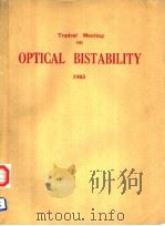 TOPICAL MEETING ON OPTICAL BISTABILITY     PDF电子版封面     